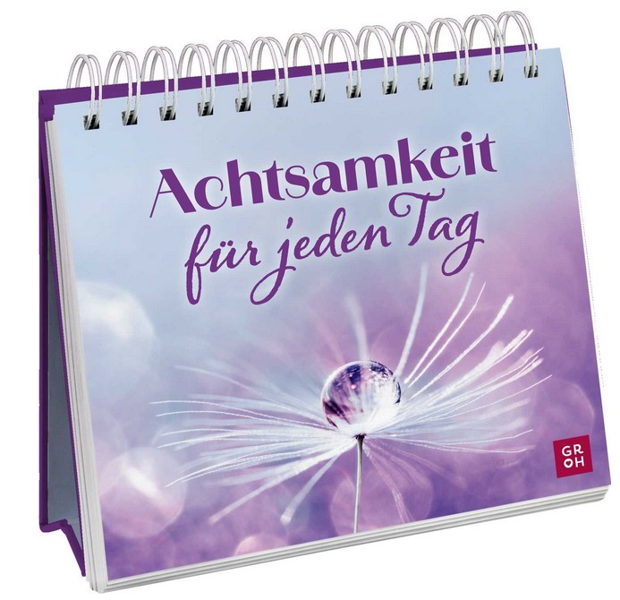 Achtsamkeit für jeden Tag