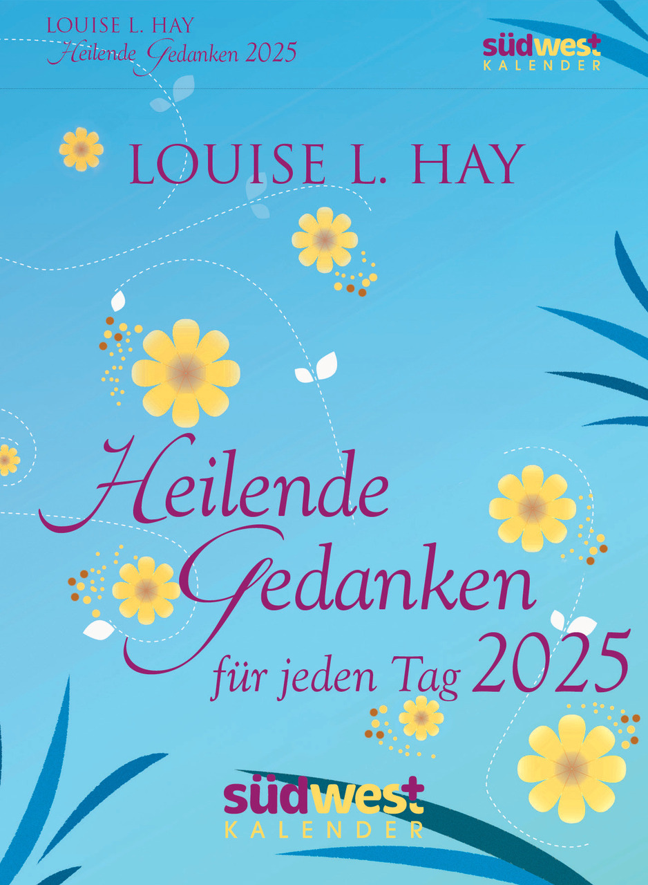 Heilende Gedanken für jeden Tag 2025 - Tages-