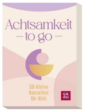 Achtsamkeit  to go