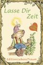 Lasse Dir Zeit Lasse Dir Zeit