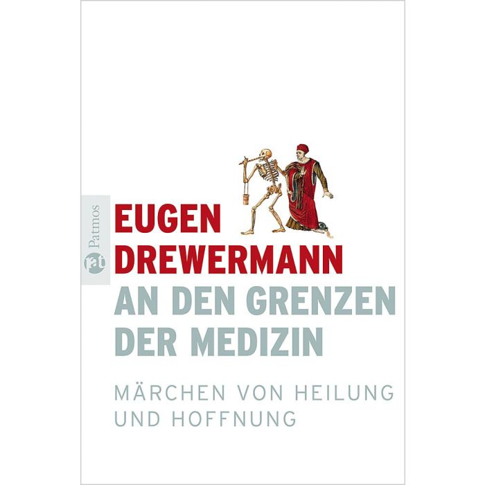 An den Grenzen der Medizin / Eugen Drewermann