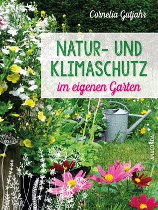 Natur- und Klimaschutz im eigenen Garten
