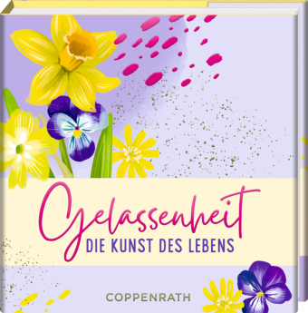 Gelassenheit - Die Kunst des Lebens