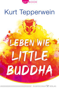 Leben wie little Buddha