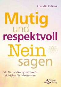 Mutig und respektvoll nein sagen