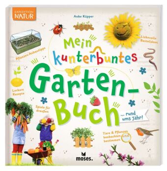 Mein kunterbuntes Garten-Buch
